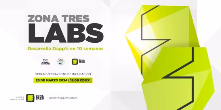 ICP Hub México lanza convocatoria para incubadora Zona Tres Labs- programa para desarrollar aplicaciones en blockchain