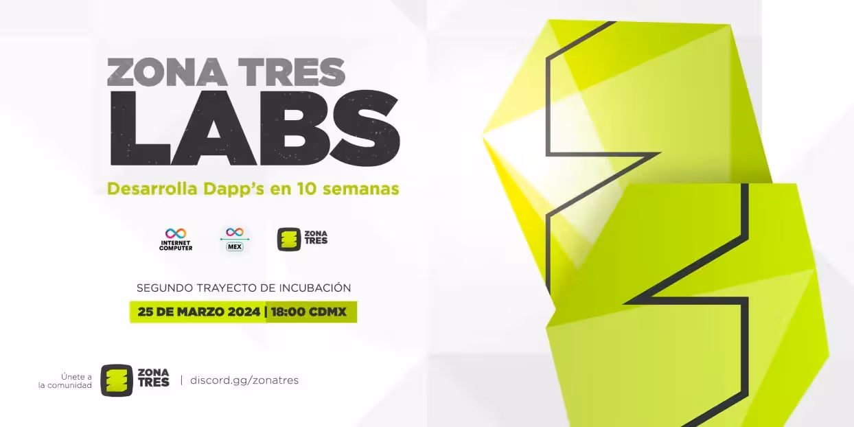 ICP Hub México lanza convocatoria para incubadora Zona Tres Labs- programa para desarrollar aplicaciones en blockchain